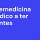 como-a-telemedicina-ajuda-o-medico-a-ter-mais-pacientes