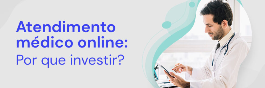 atendimento-medico-online-por-que-investir